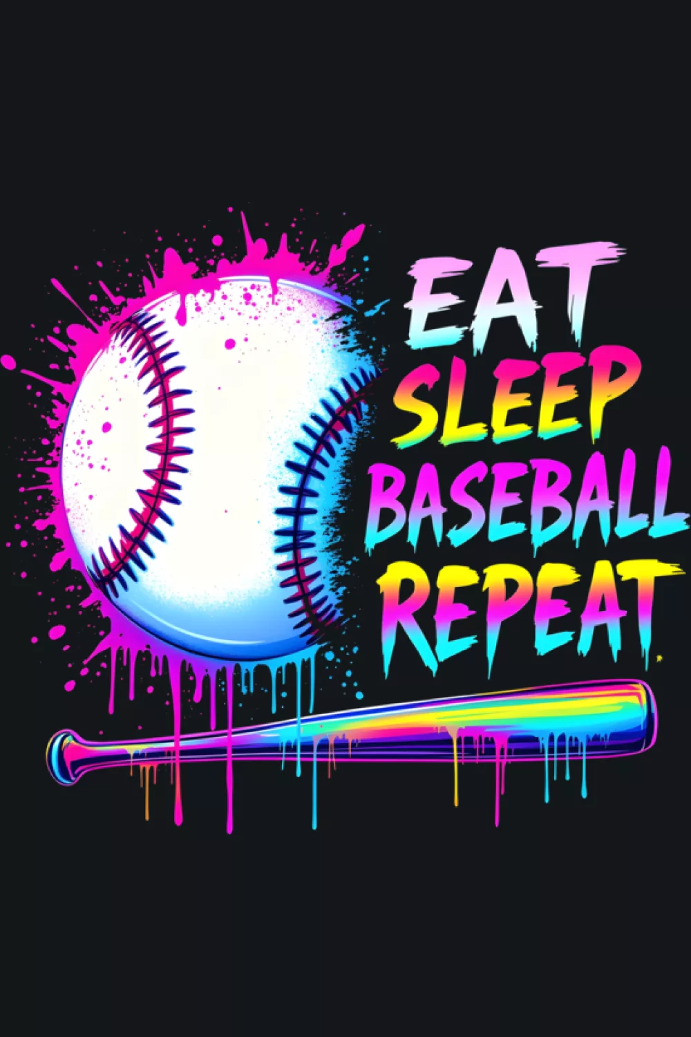 Neon drip Eat Sleep Baseball Repeat