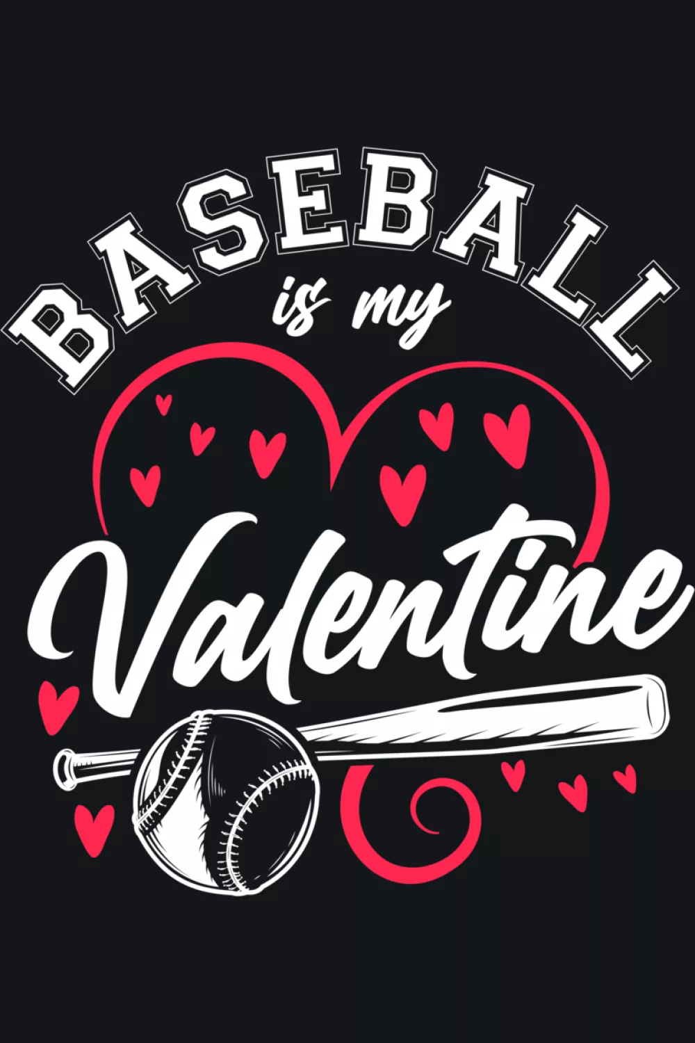 Vintage baseball fan heart graphic with baseball is my valentine lettering and retro texture.