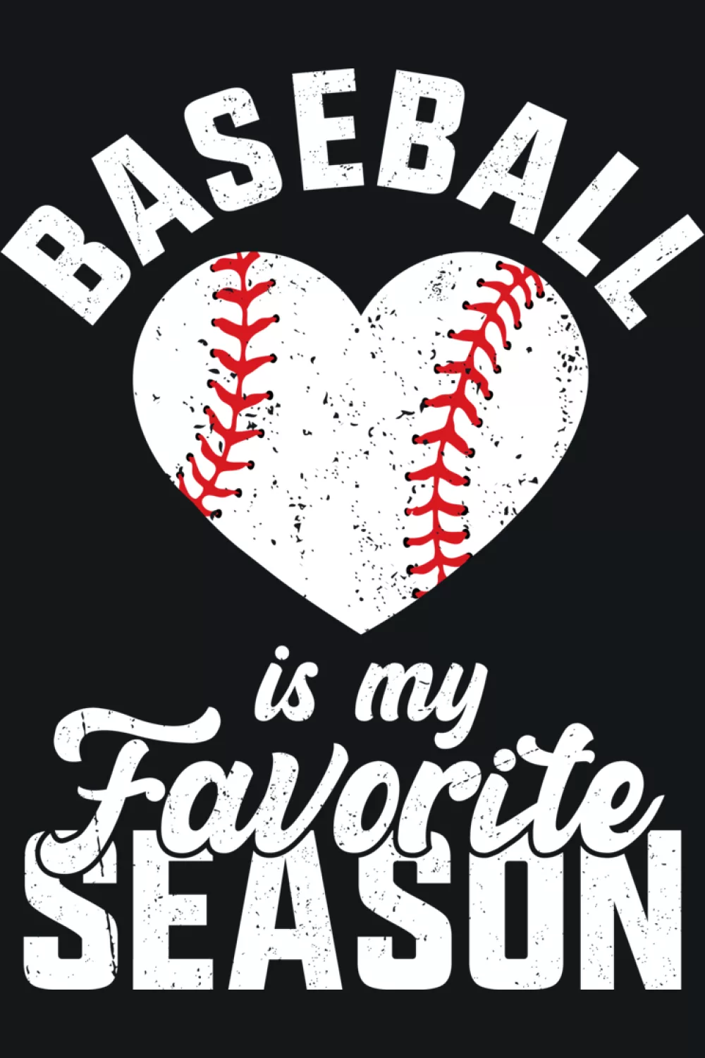 Favorite season slogan inside a bright pink baseball heart.