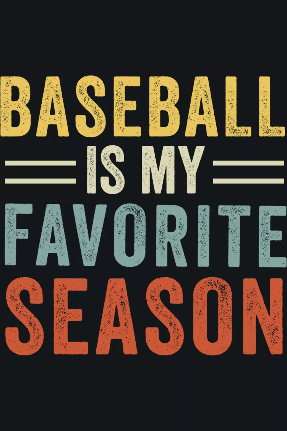 Vintage Baseball Is My Favorite Season shirt for men and boys.