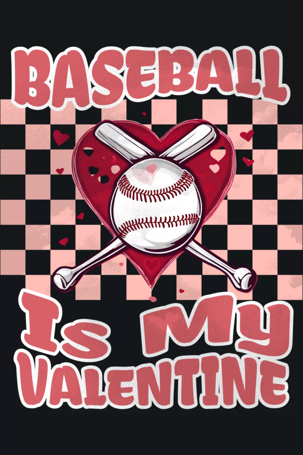 Baseball is my valentine design for girls who love baseball with hearts and playful lettering.