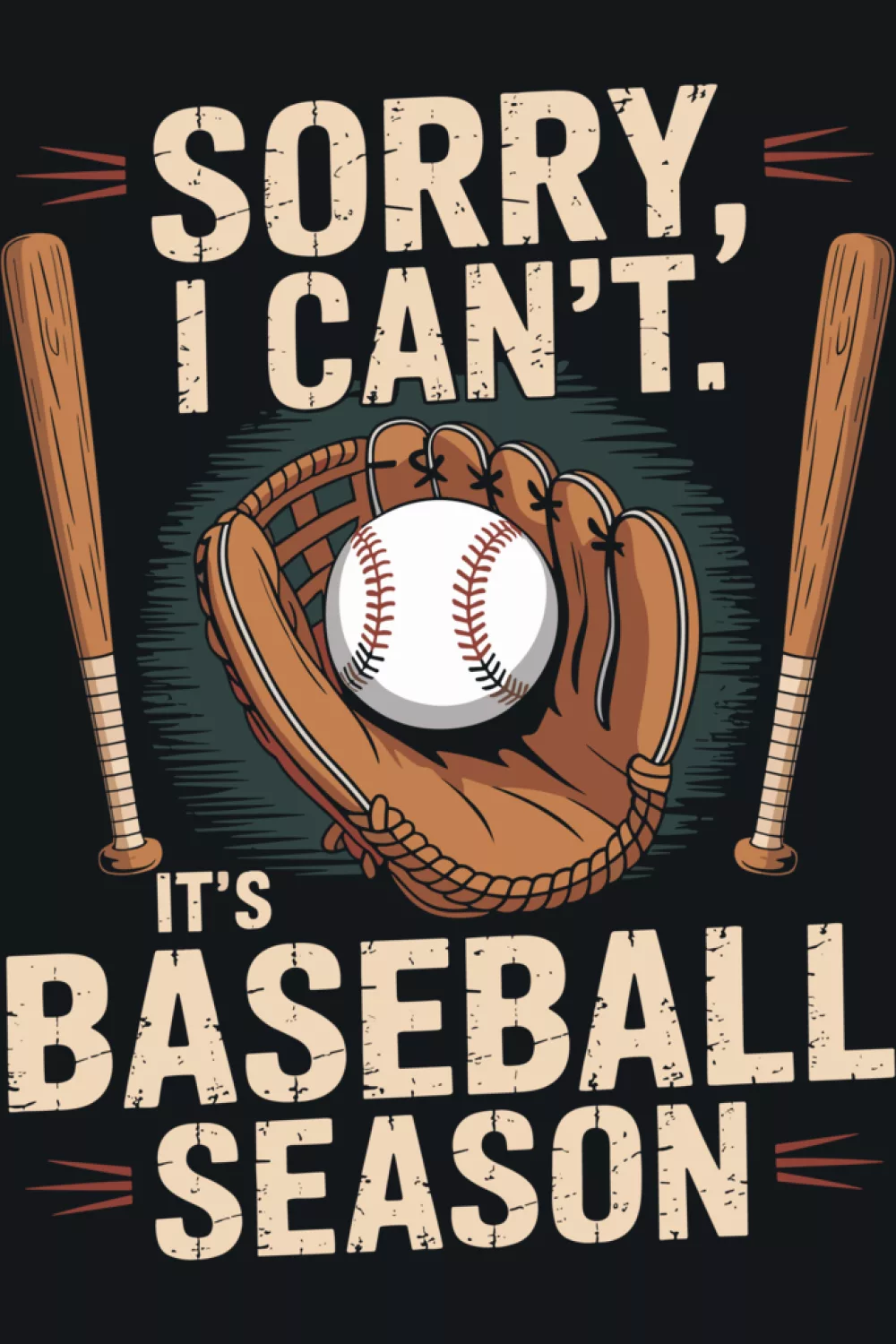 Bold dad friendly baseball season line for supporters who want a strong, easy to read statement.