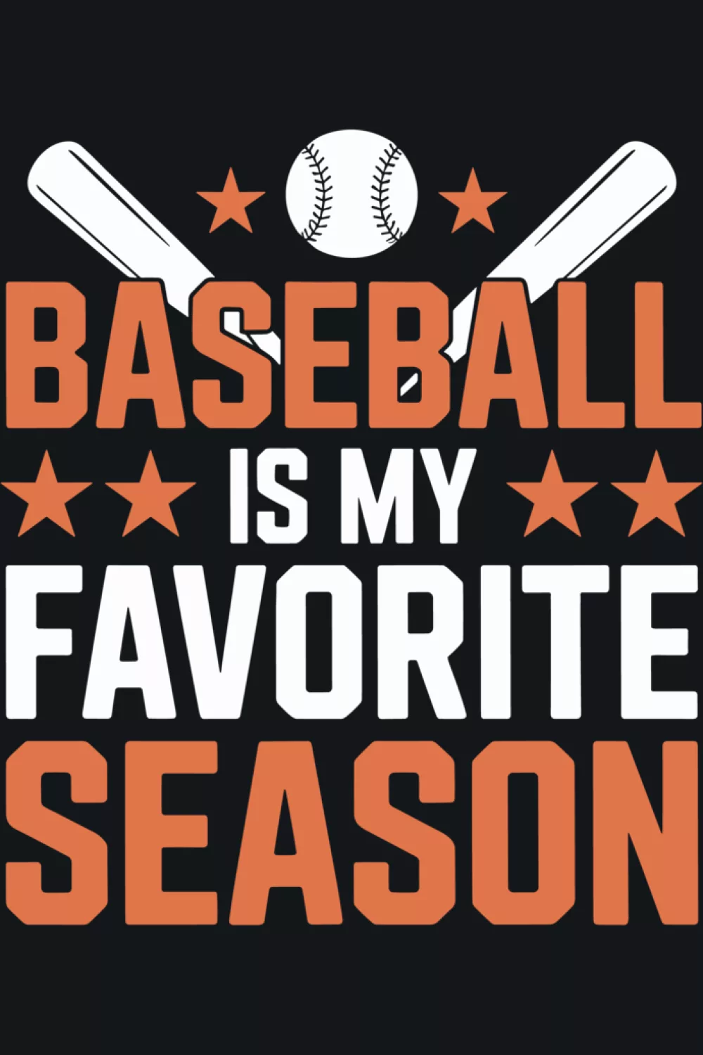 Player and coach themed Baseball Is My Favorite Season artwork.