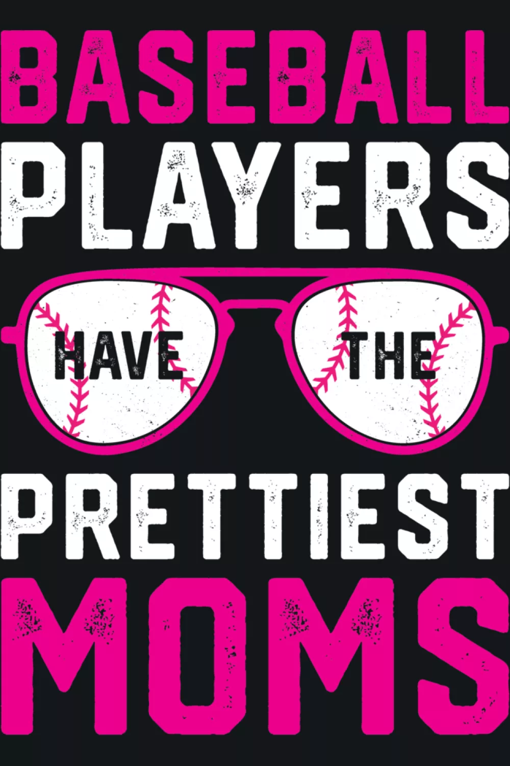Bold baseball mom phrase with strong lettering for quick readability in the stands.