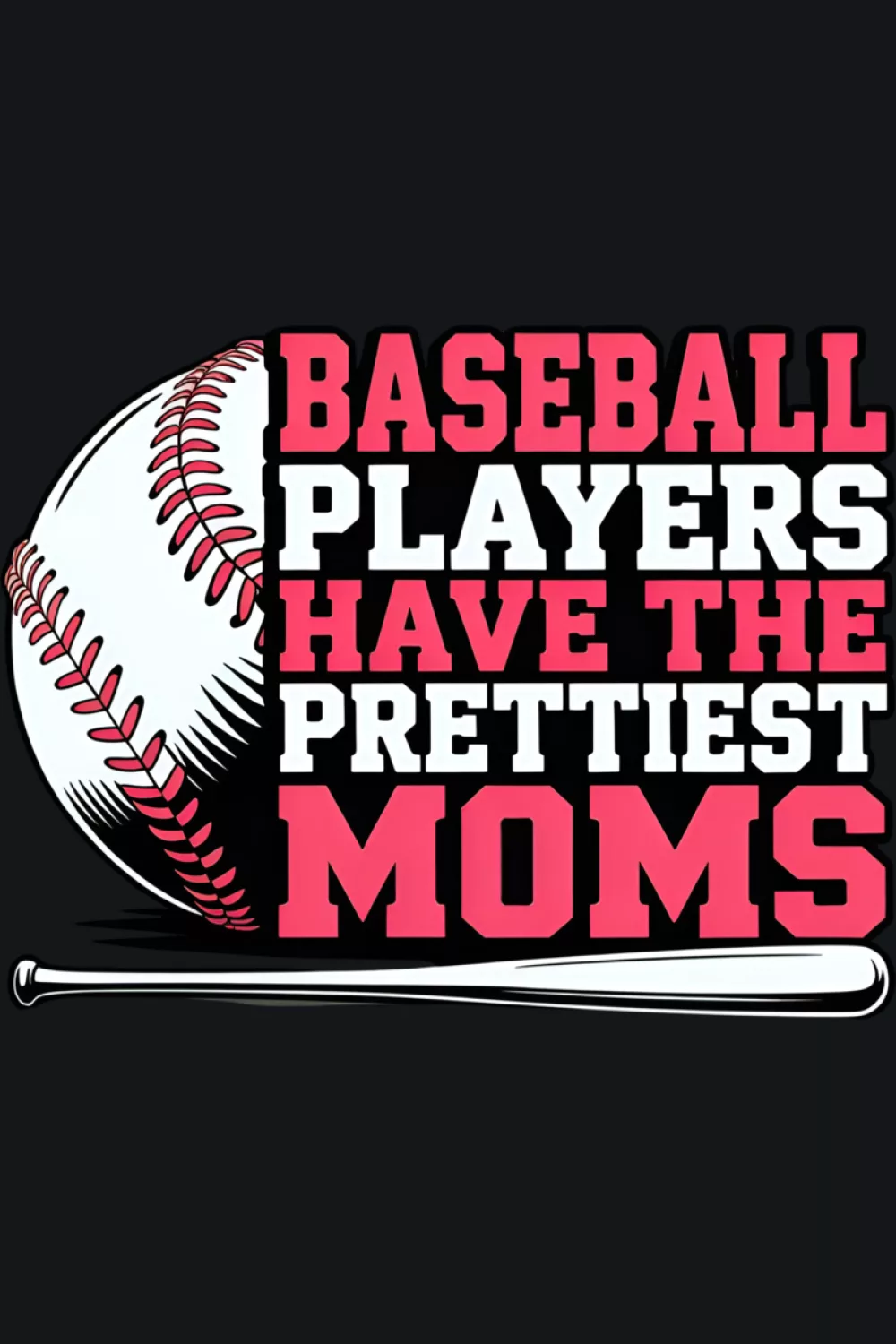 Baseball mom pride statement for supporters who love being part of the team routine.