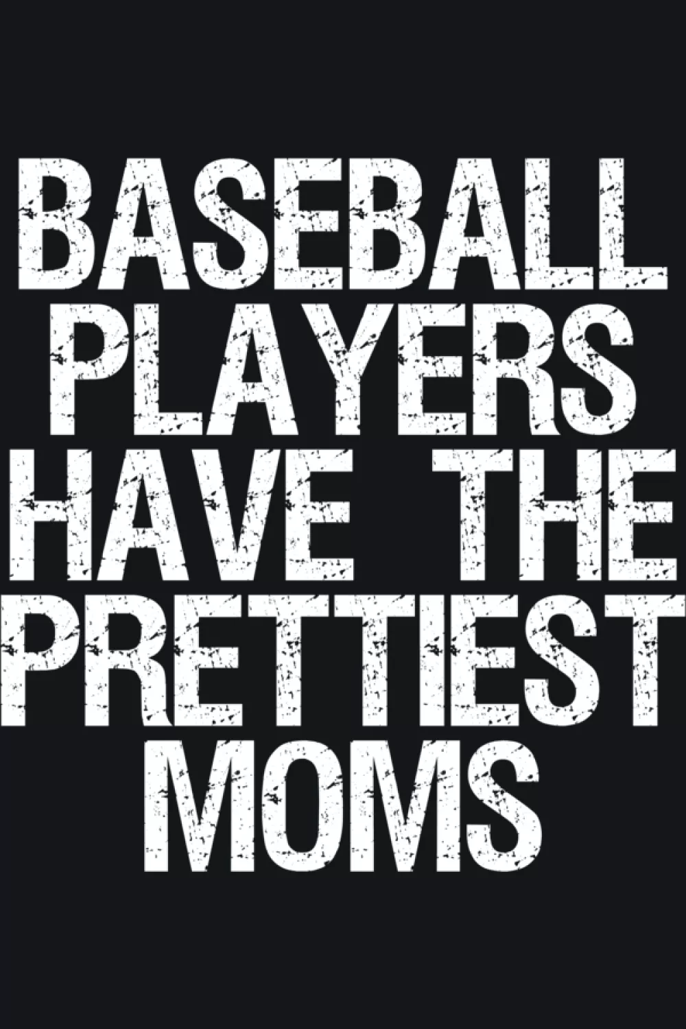 Baseball mom focused wording that feels supportive, proud, and easy to wear all year.