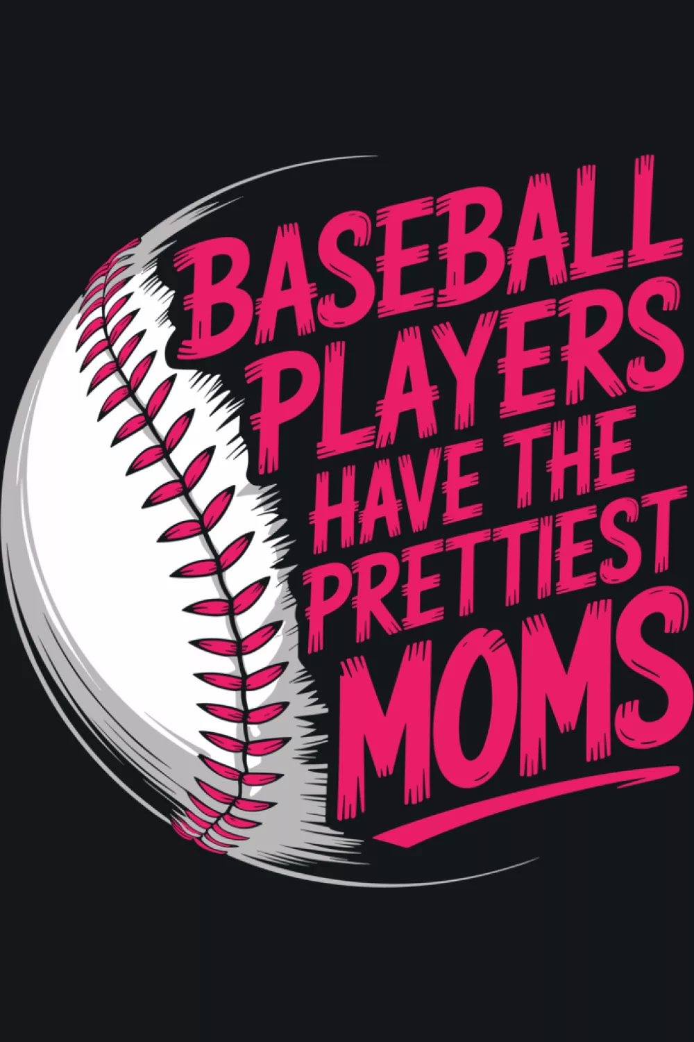 Player focused baseball mom pride message that feels team connected and supportive for game routines.