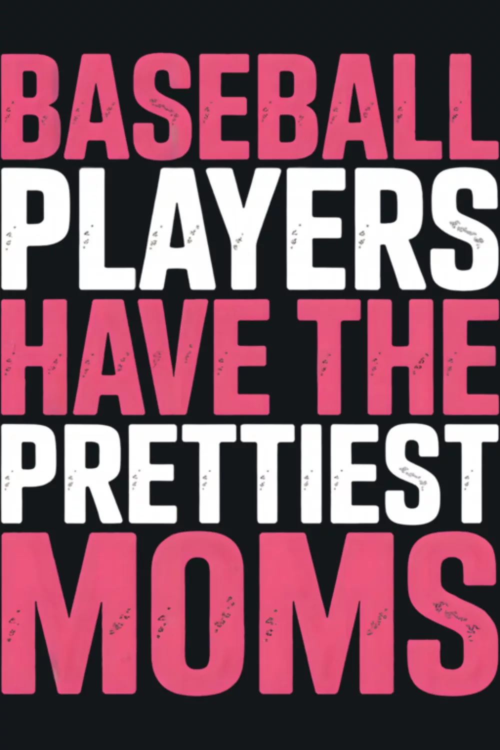 Loud and proud mom pride message for fans who want the words to be the main event.