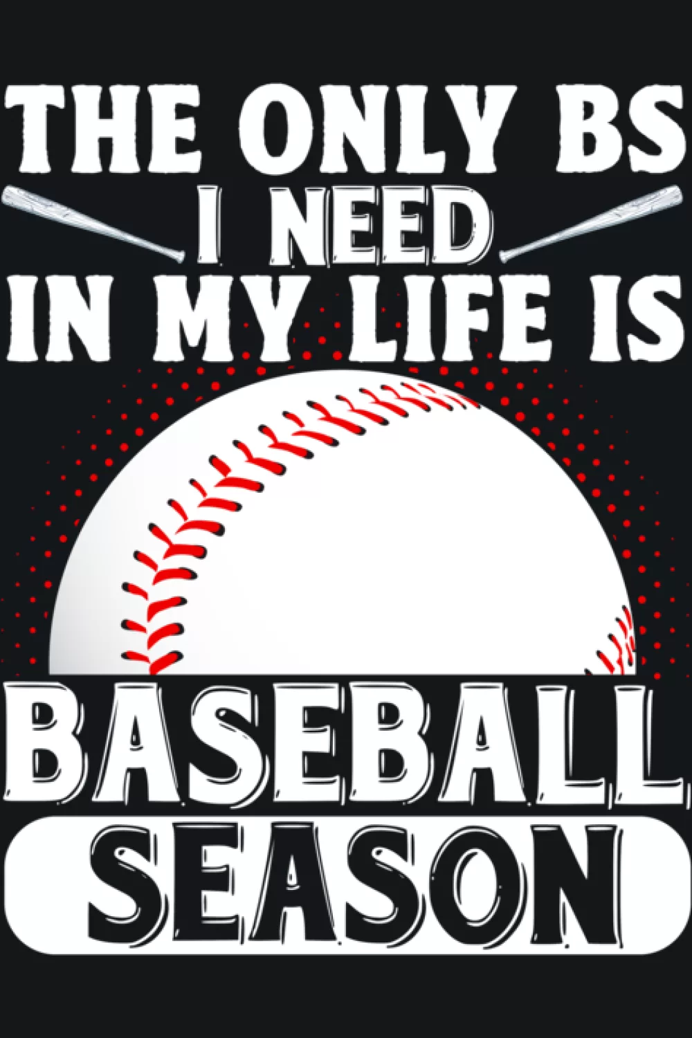 Big round baseball graphic with season slogan for fans who like bold centered art.