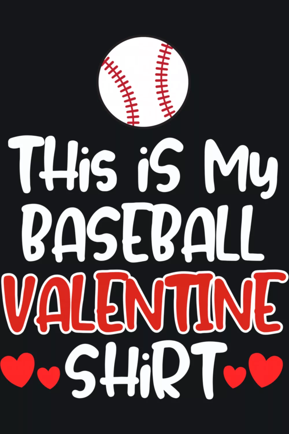 Baseball Valentine shirt idea for players and moms with hearts and bold sporty lettering.