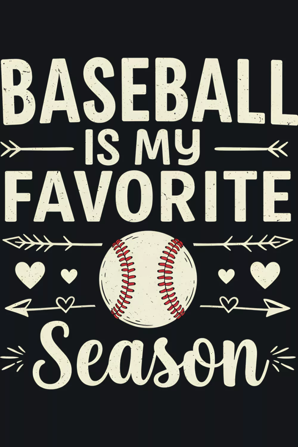 High contrast Baseball Is My Favorite Season text with simple ball icon.