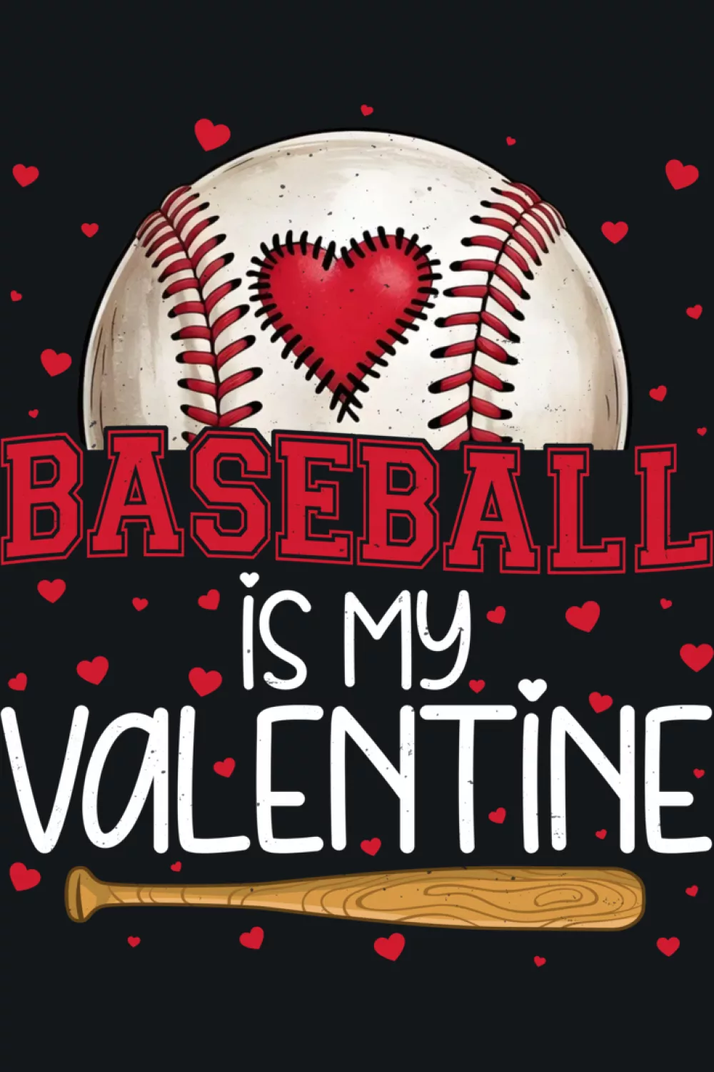 Happy Valentines Day baseball is my valentine design for men and women with sporty hearts.