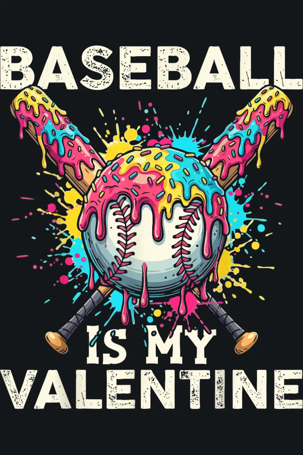 Ice cream drip baseball is my valentine with crossed bats and hearts, playful sweet sports style.