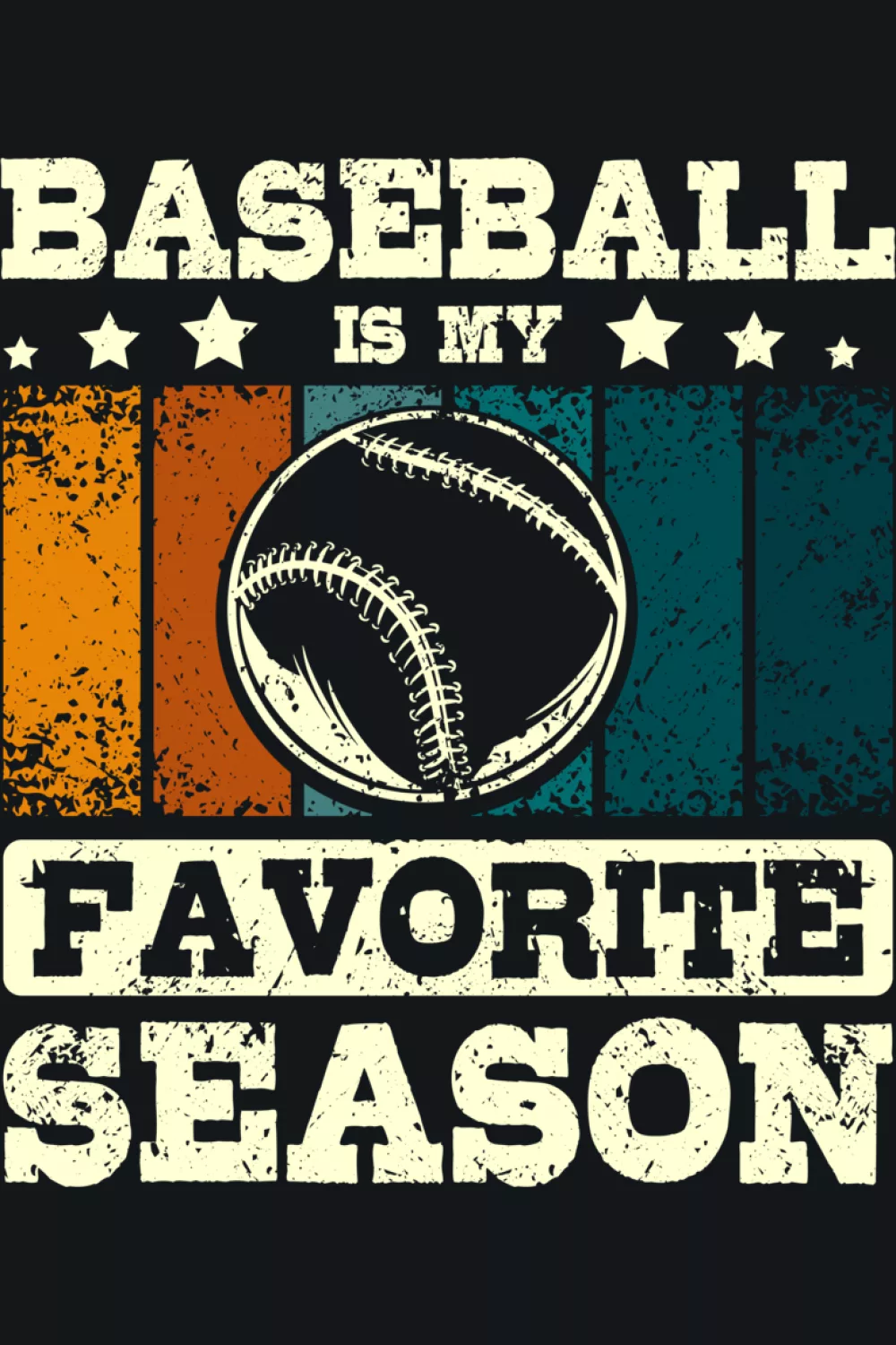Baseball Is My Favorite Season graphic with round badge style.