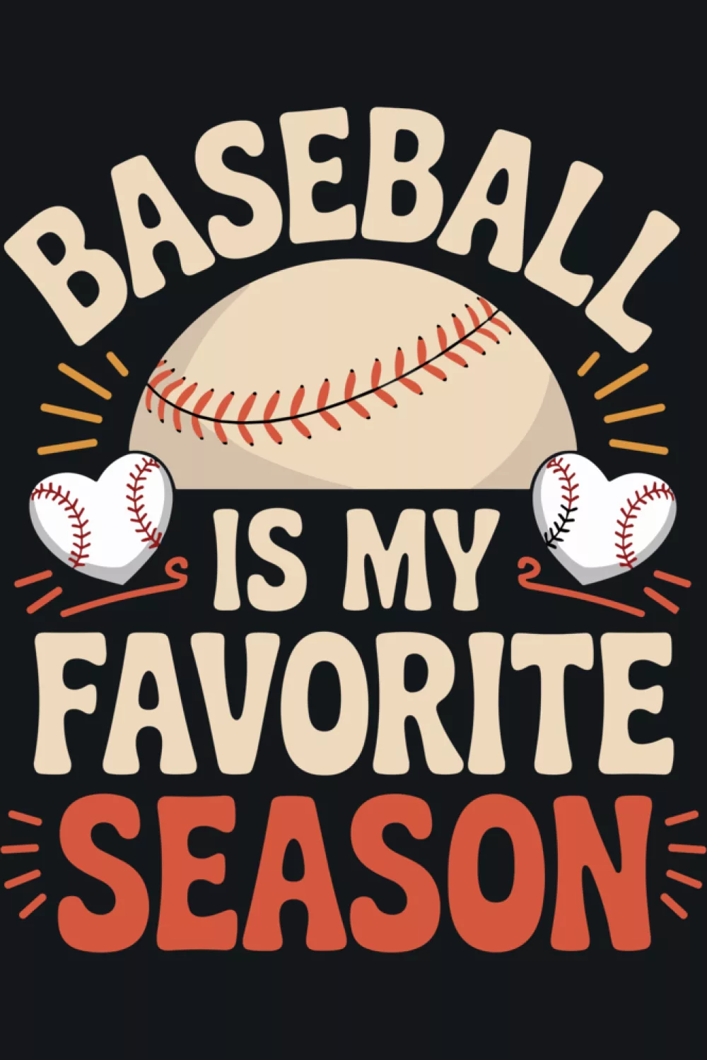 Cute Baseball Is My Favorite Season graphic with ball and heart.