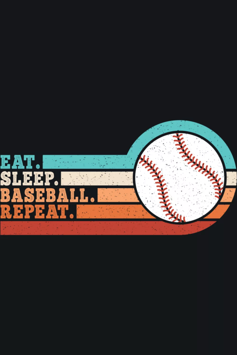 Eat Sleep Baseball Repeat for men women boys girls kids