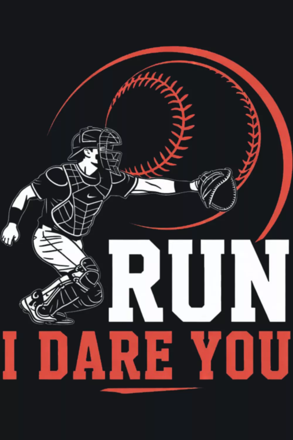 Catch phrase in big letters around a focused catcher pose