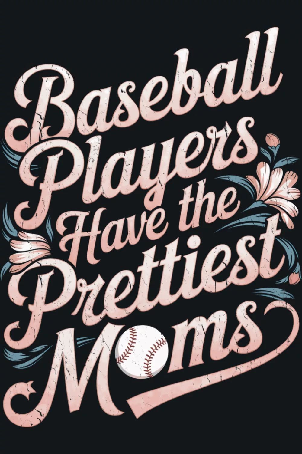 baseball players have the prettiest moms shirts for proud sideline moms who love a confident, funny statement on busy weekends.