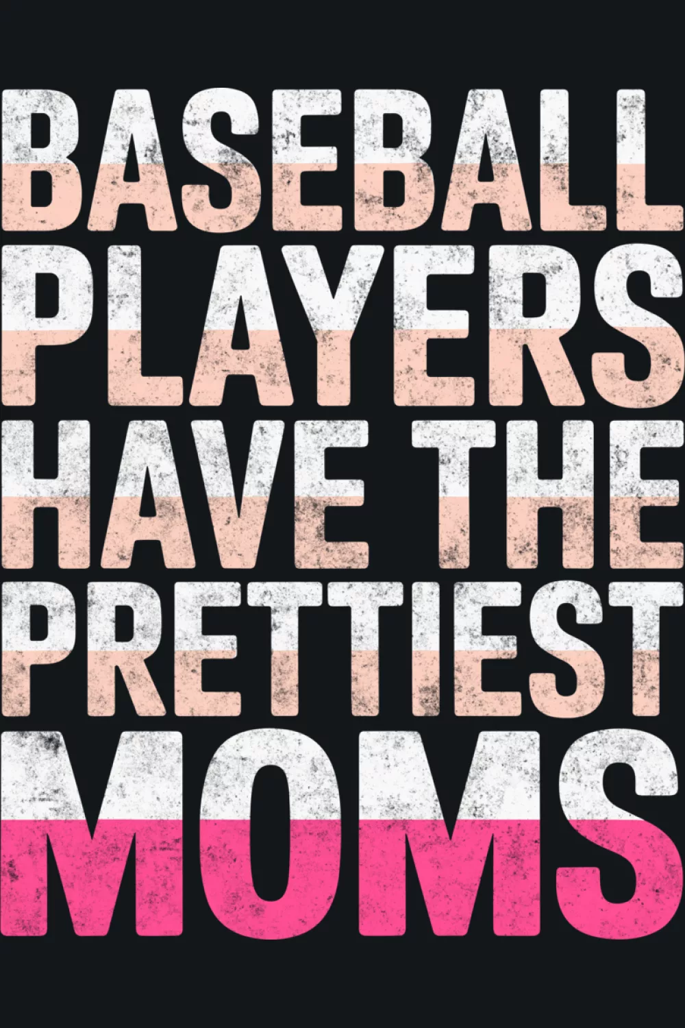 funny baseball players have the prettiest moms shirts with bold stadium humor for moms who live for weekend games and proud team photos.