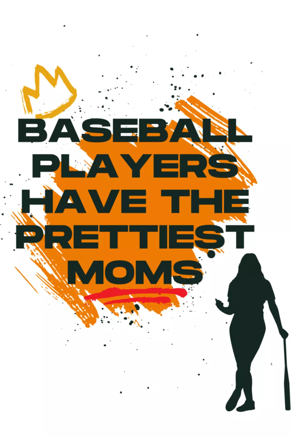 Funny baseball mom quote vibe that feels upbeat and confident for stands, snacks, and postgame photos.
