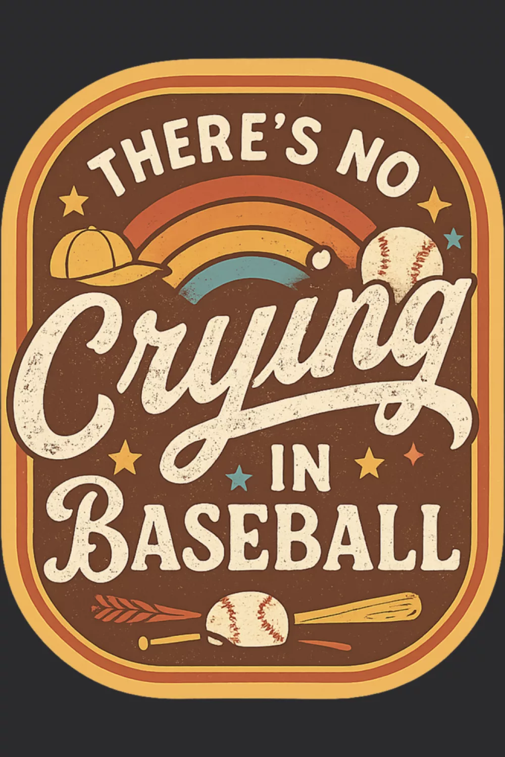 Unisex friendly layout for the no crying in baseball line