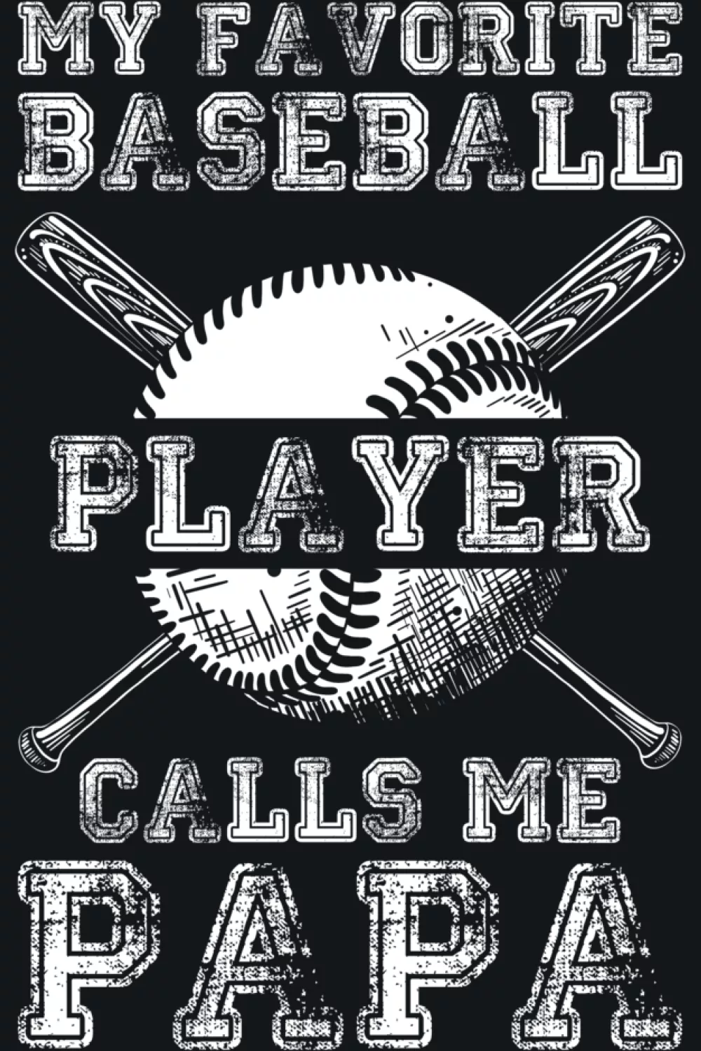 Funny papa baseball saying with playful wording that feels like a game day inside joke.