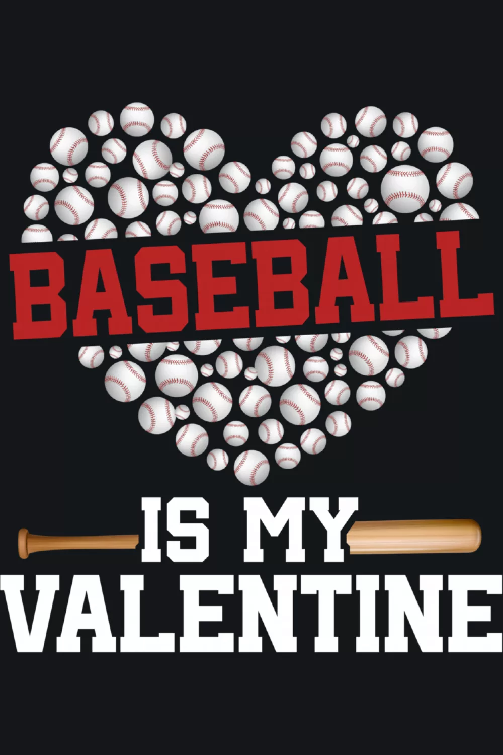 Happy Valentines Day baseball is my valentine unisex layout with baseball seams and heart accents.