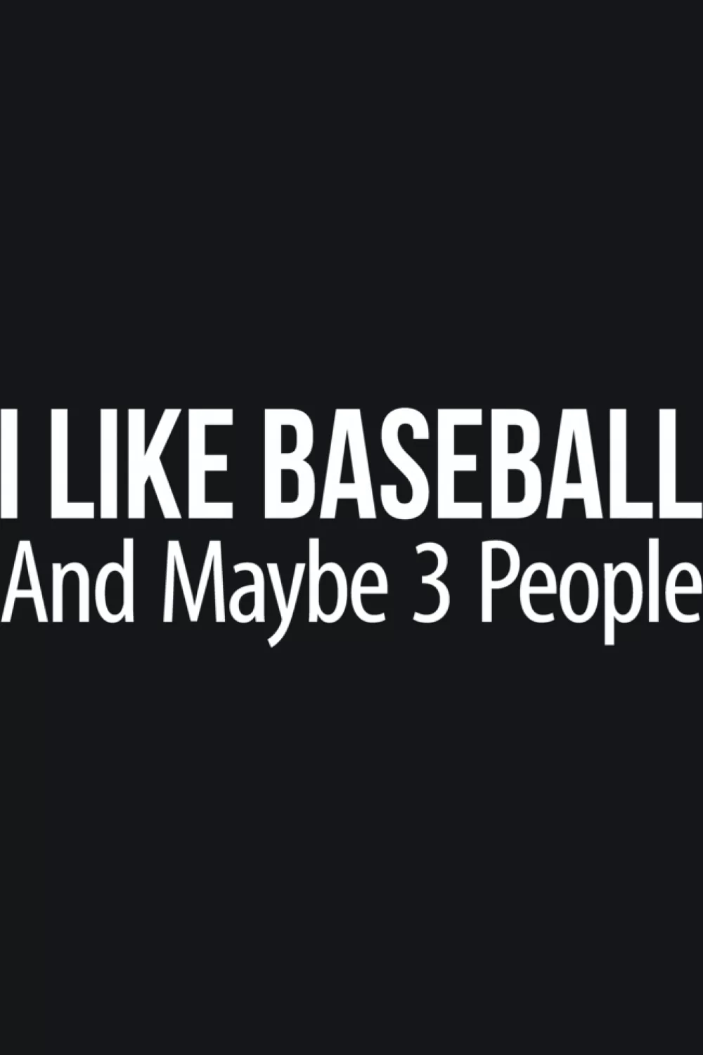 Balanced baseball quote layout for a neat, modern look that pairs with jeans and caps.
