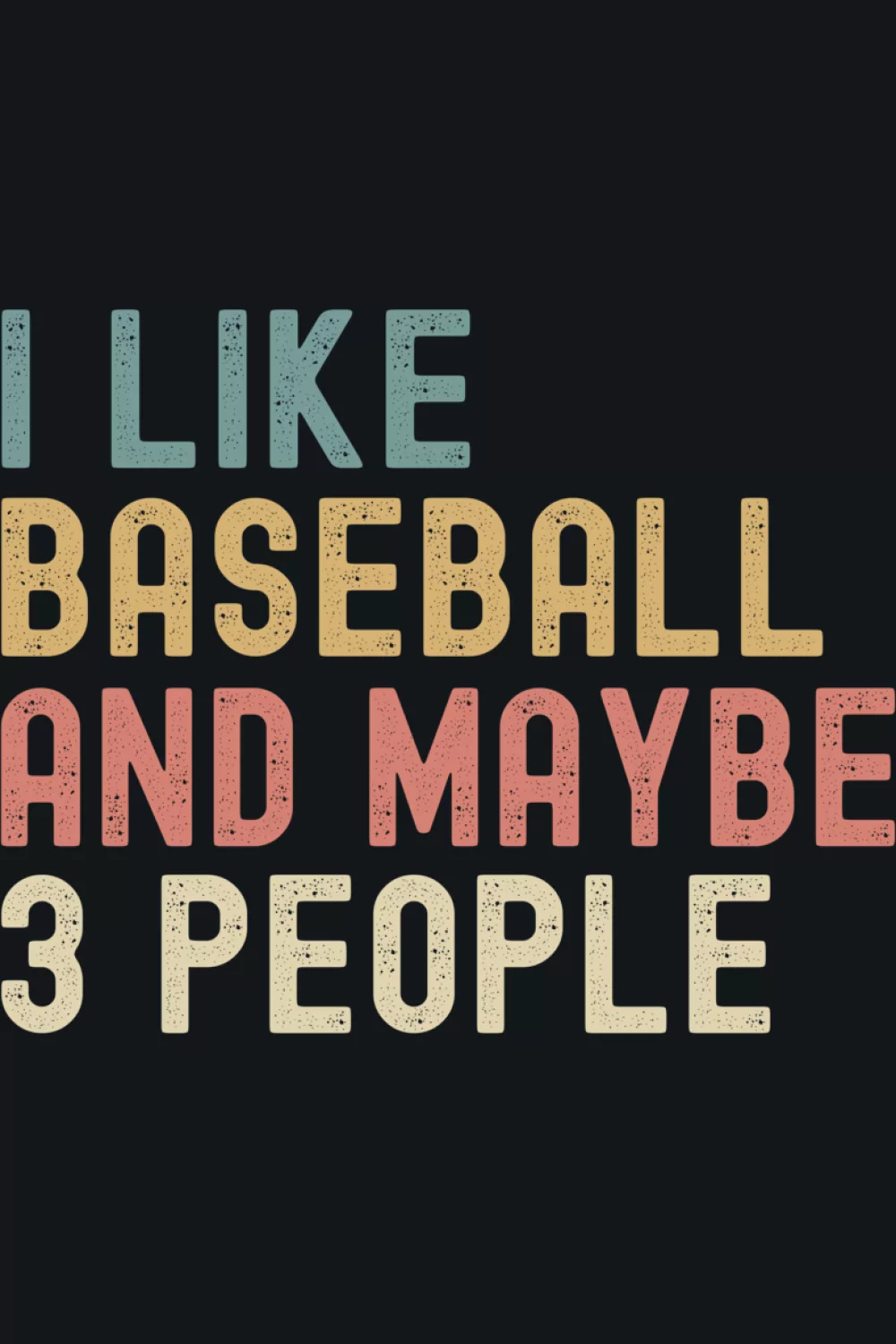 Vintage inspired baseball quote with an easygoing vibe for fans who like timeless looks.
