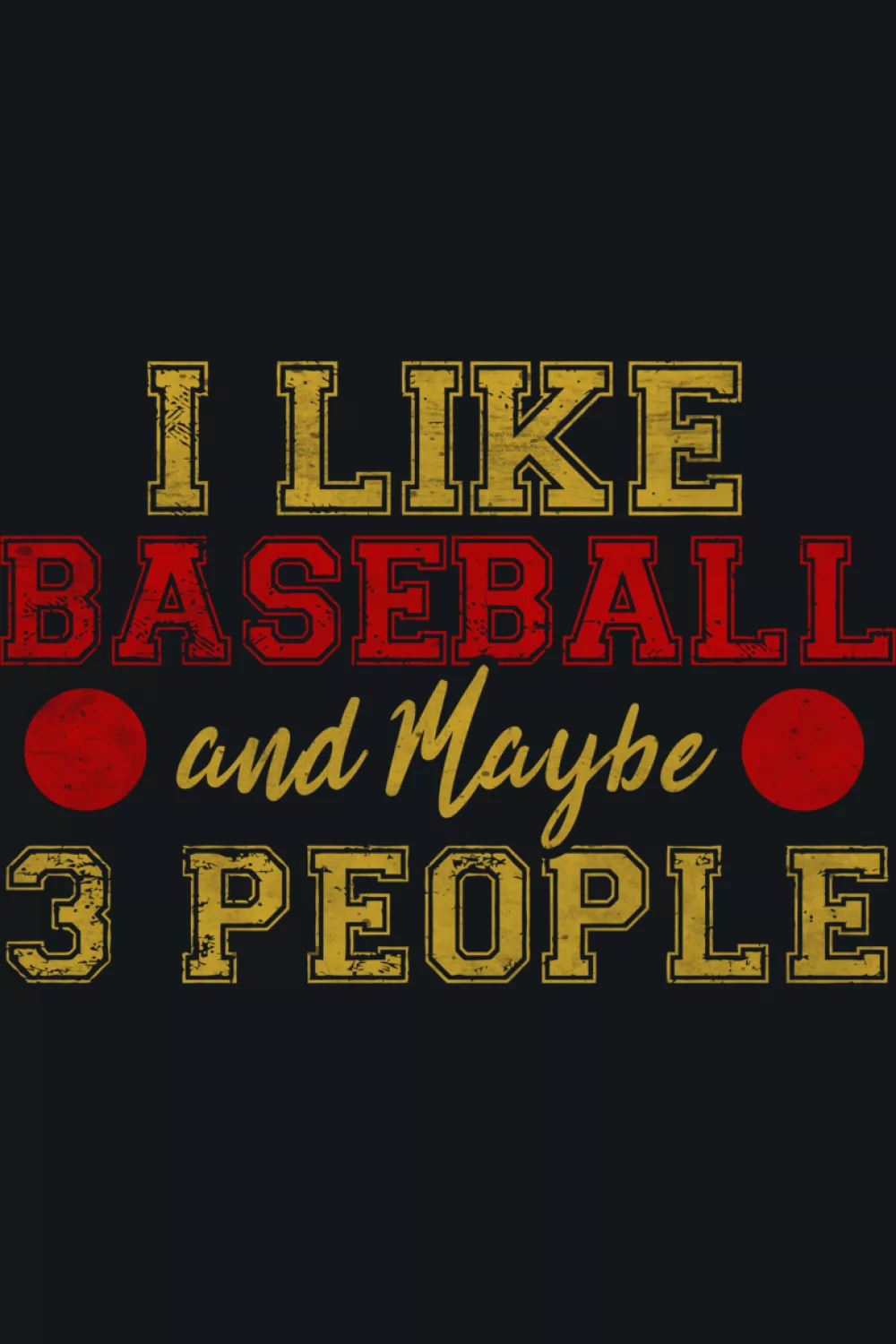 Bold block lettering baseball quote for fans who like high contrast statements that read quickly.