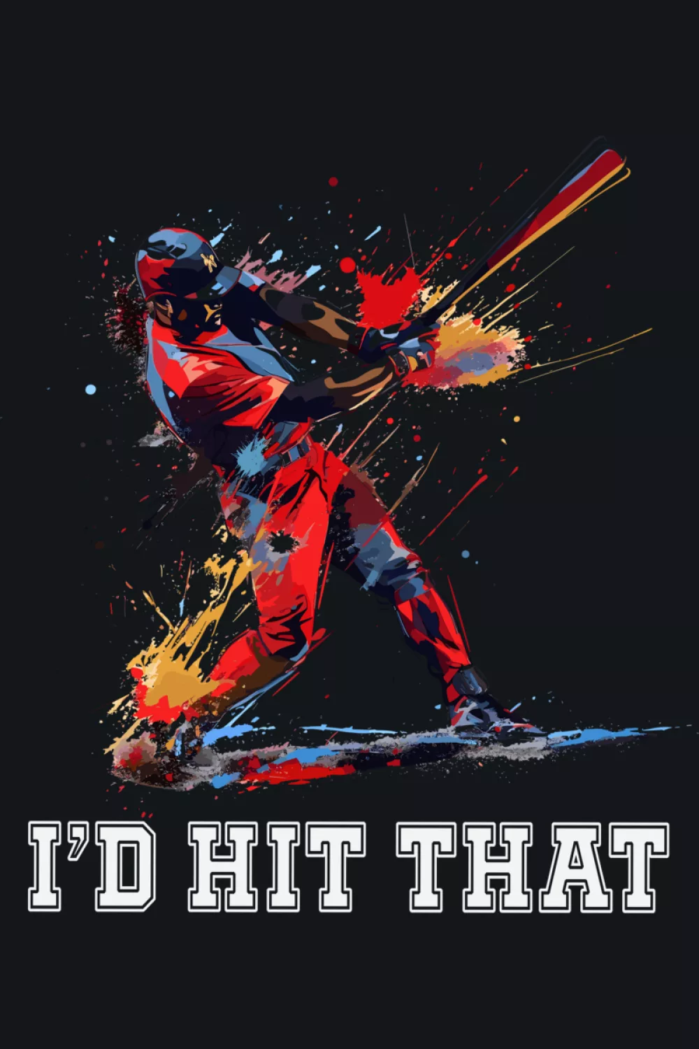 Funny I'd Hit That baseball player design with character pose.