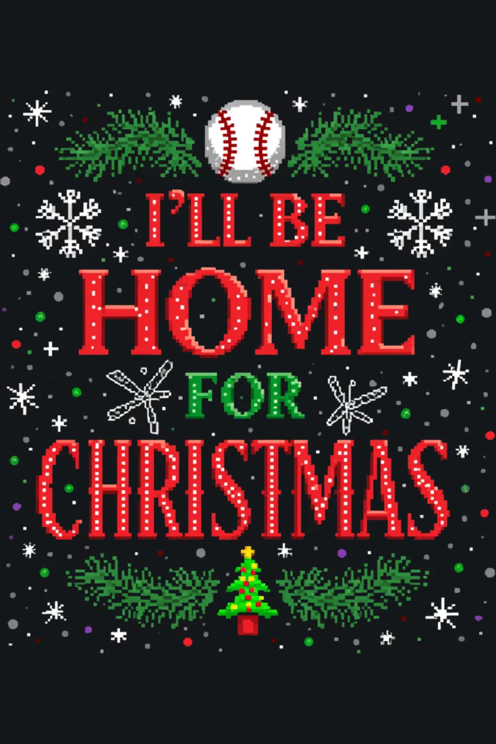I'll Be Home For Christmas baseball stacked type