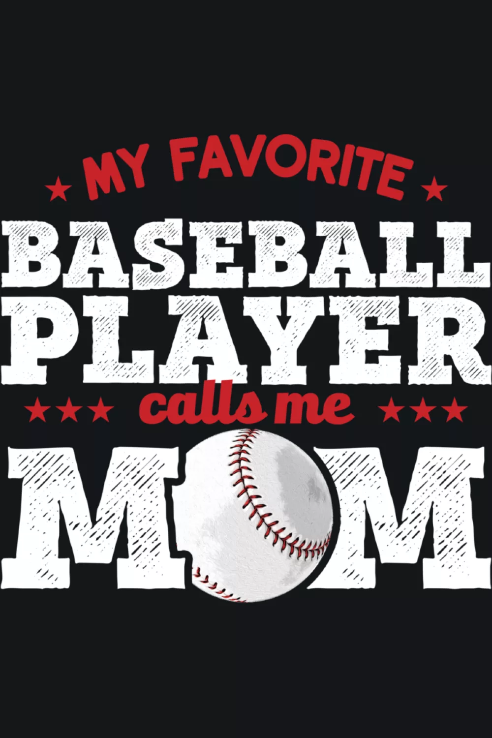 Classic favorite player calls me mom slogan with small patriotic hints.