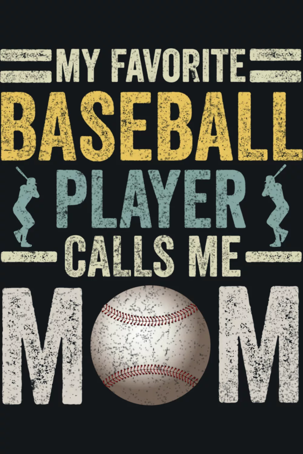 Baseball design that says my favorite baseball player calls me mom with clear baseball mom wording and clean simple lettering for parents cheering from the stands.