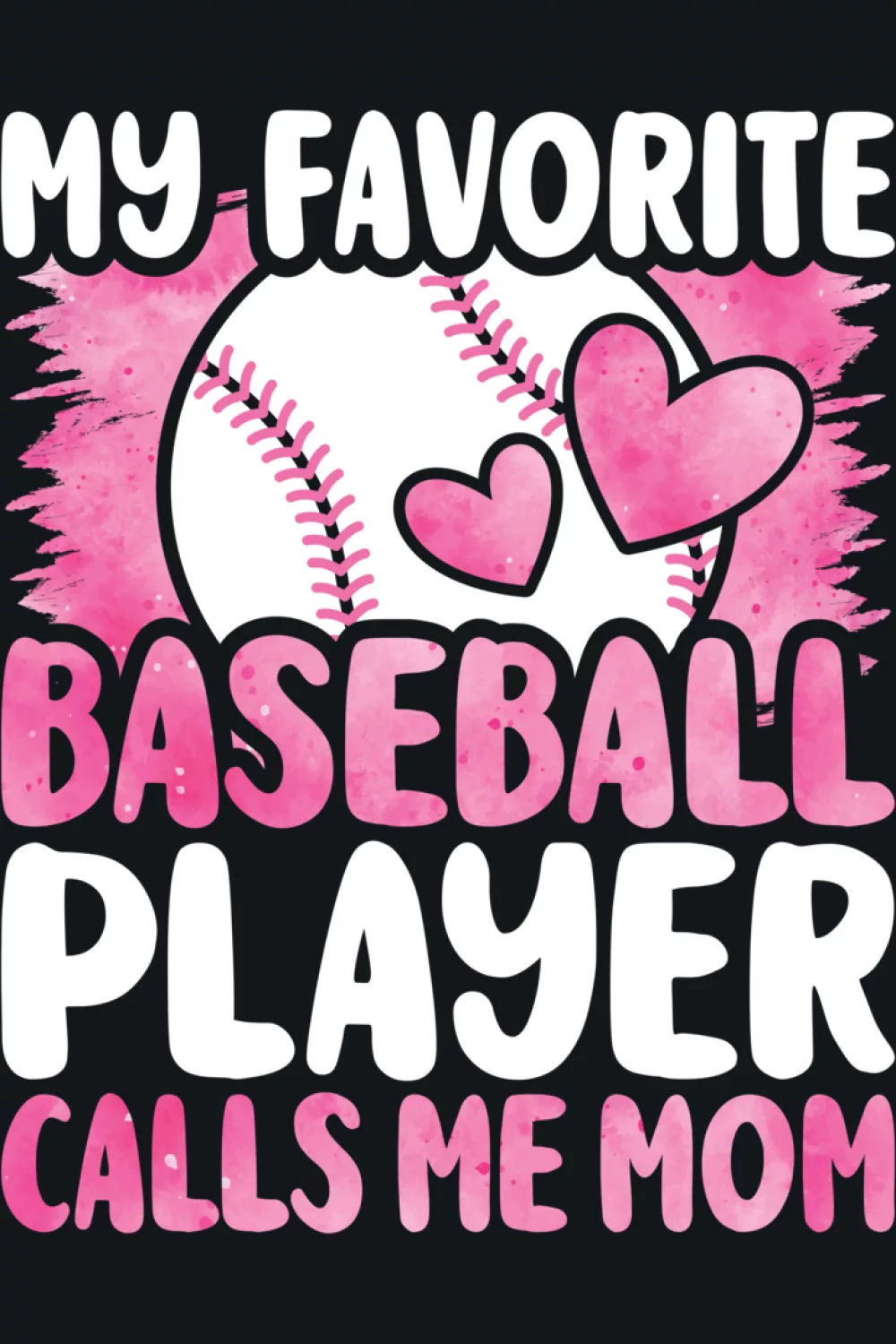 Another take on the baseball mom phrase with bold centered text.