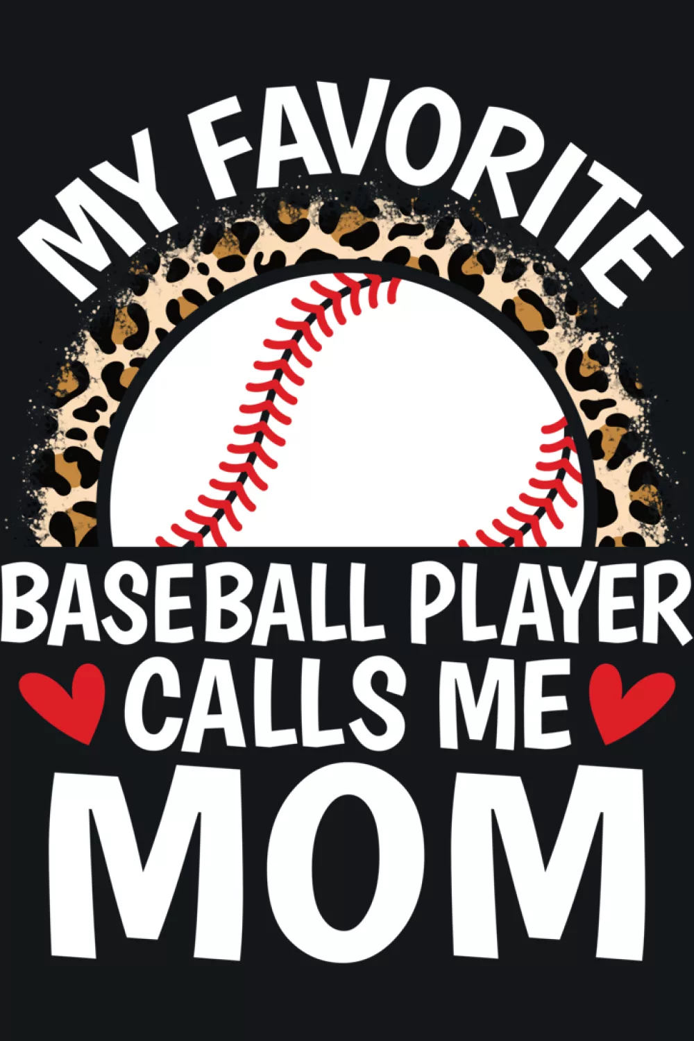 Baseball design that says my favorite baseball player calls me mom with cute pastel vibe and clear baseball mom wording for parents cheering from the stands.