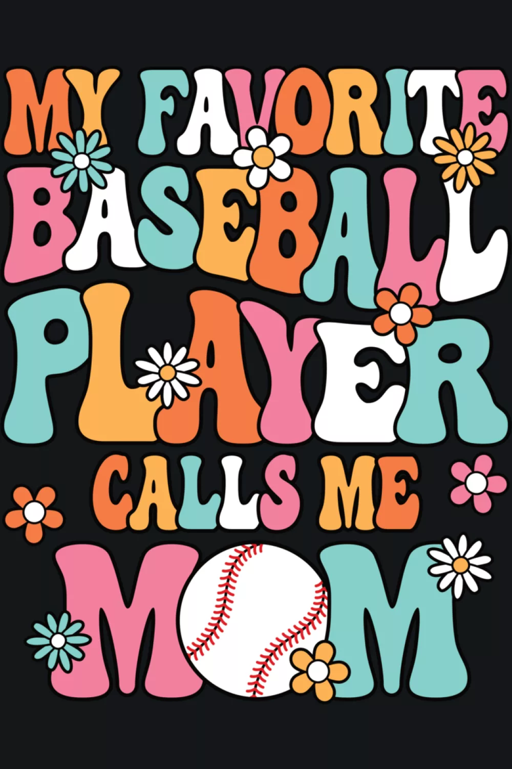 Baseball design that says my favorite baseball player calls me mom with cute pastel vibe and women fan focus for parents cheering from the stands.