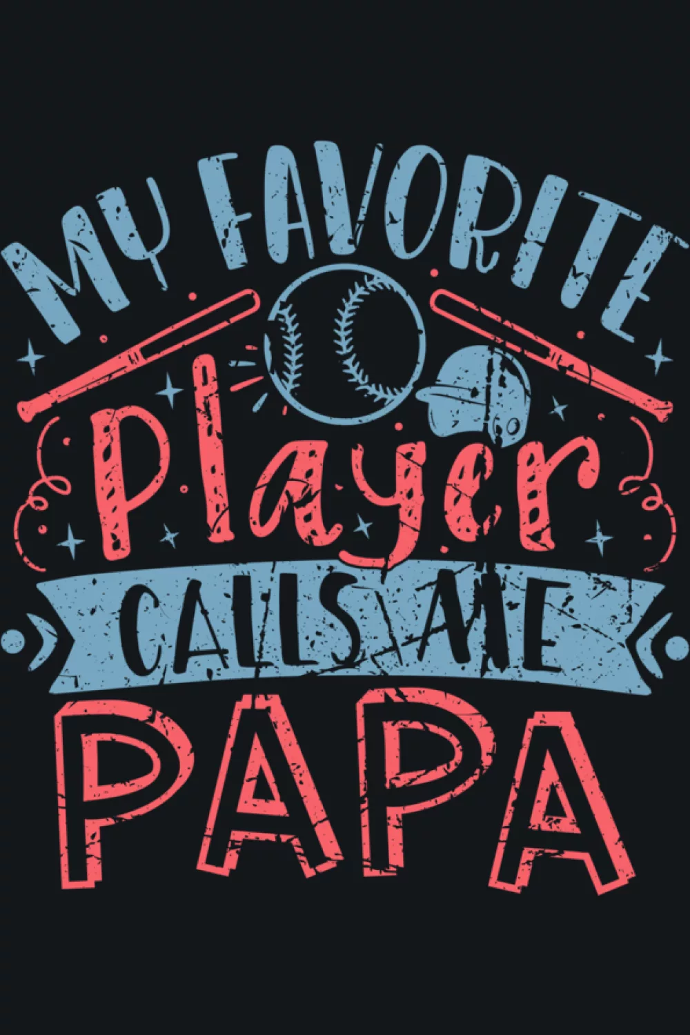 Softball friendly papa baseball message with a sporty layout that fits multi sport families.