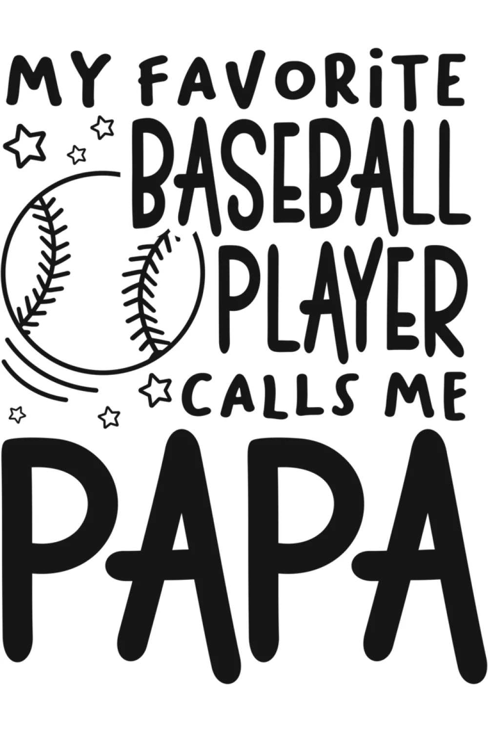 Grandpa focused papa baseball message with a proud tone and strong readability for the stands.