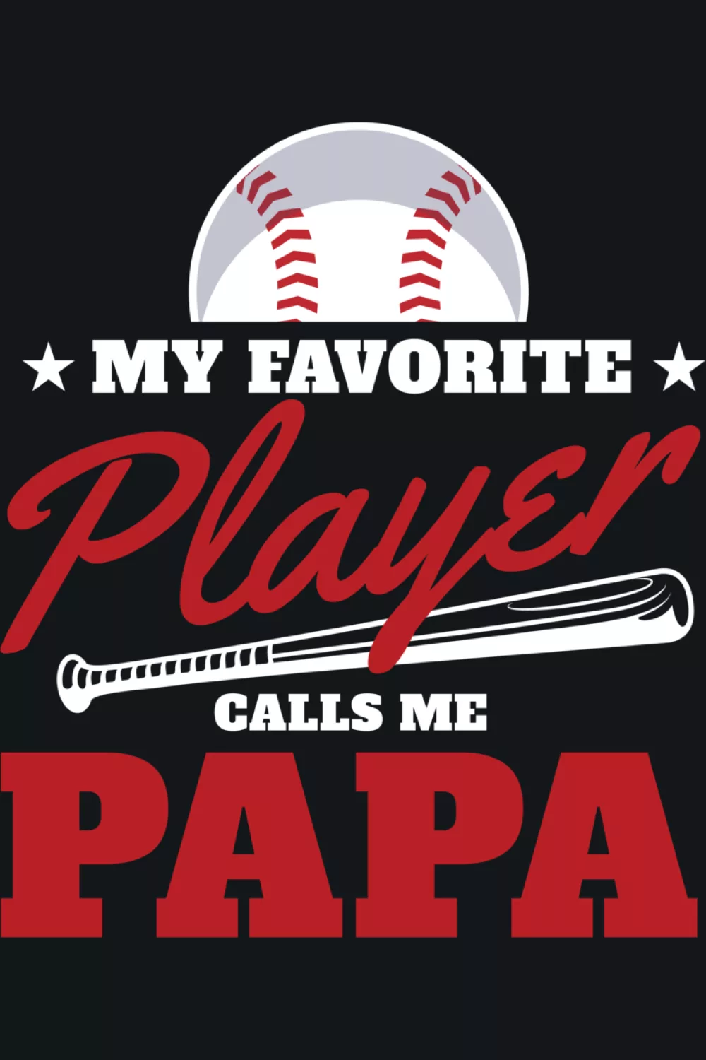 Papa baseball phrase with a heart accent that feels warm and personal for family moments.