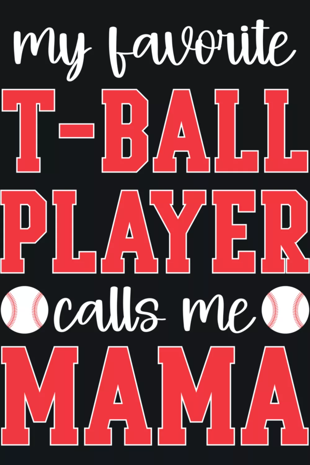 Cute tee ball themed wording that lets little league moms show off their tiny slugger with a soft friendly style.