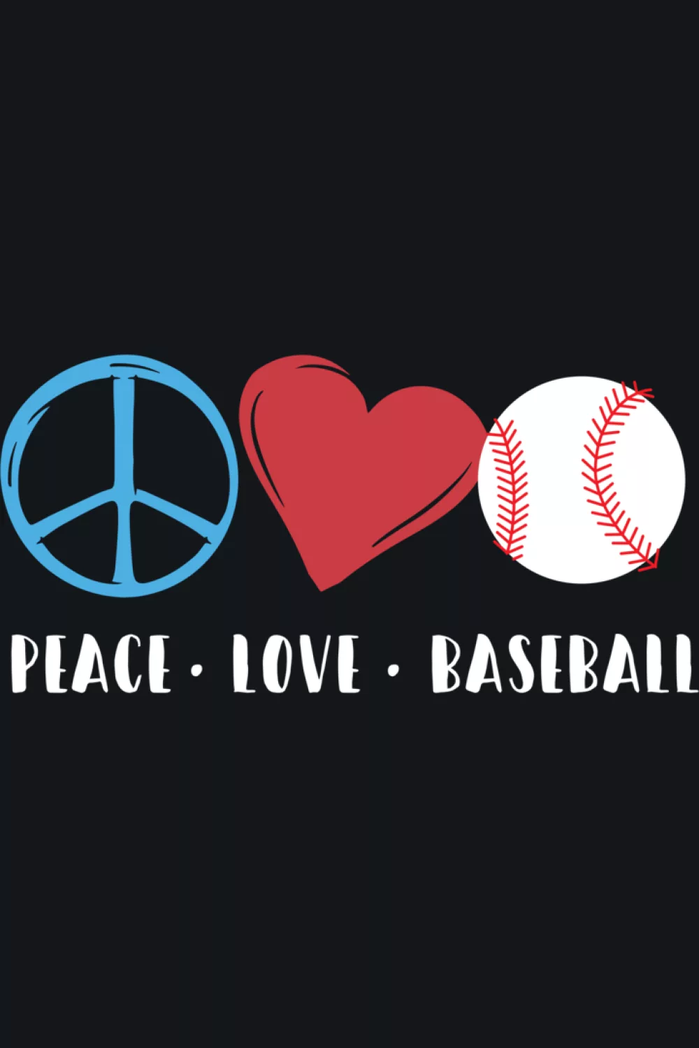 Humorous peace love baseball layout for players coaches and fans