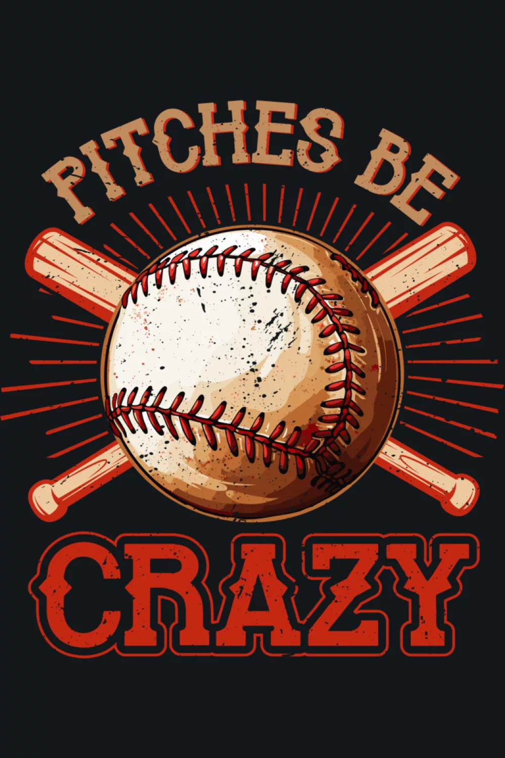 Pitches Be Crazy classic text with baseball icon.