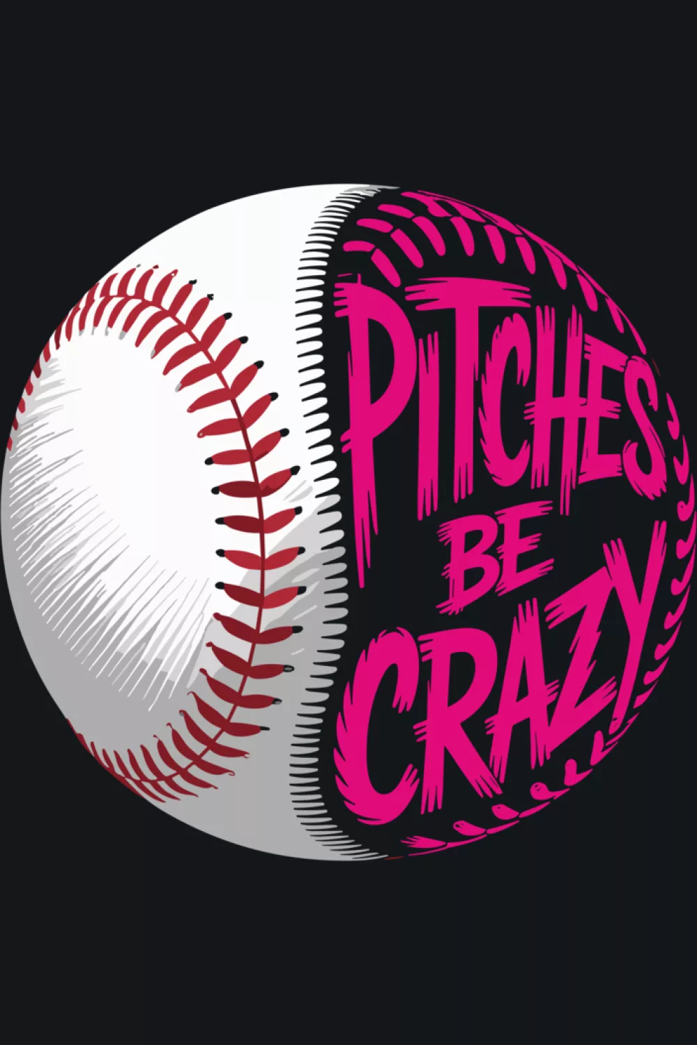Pitches Be Crazy baseball shirt for players and baseball lovers.