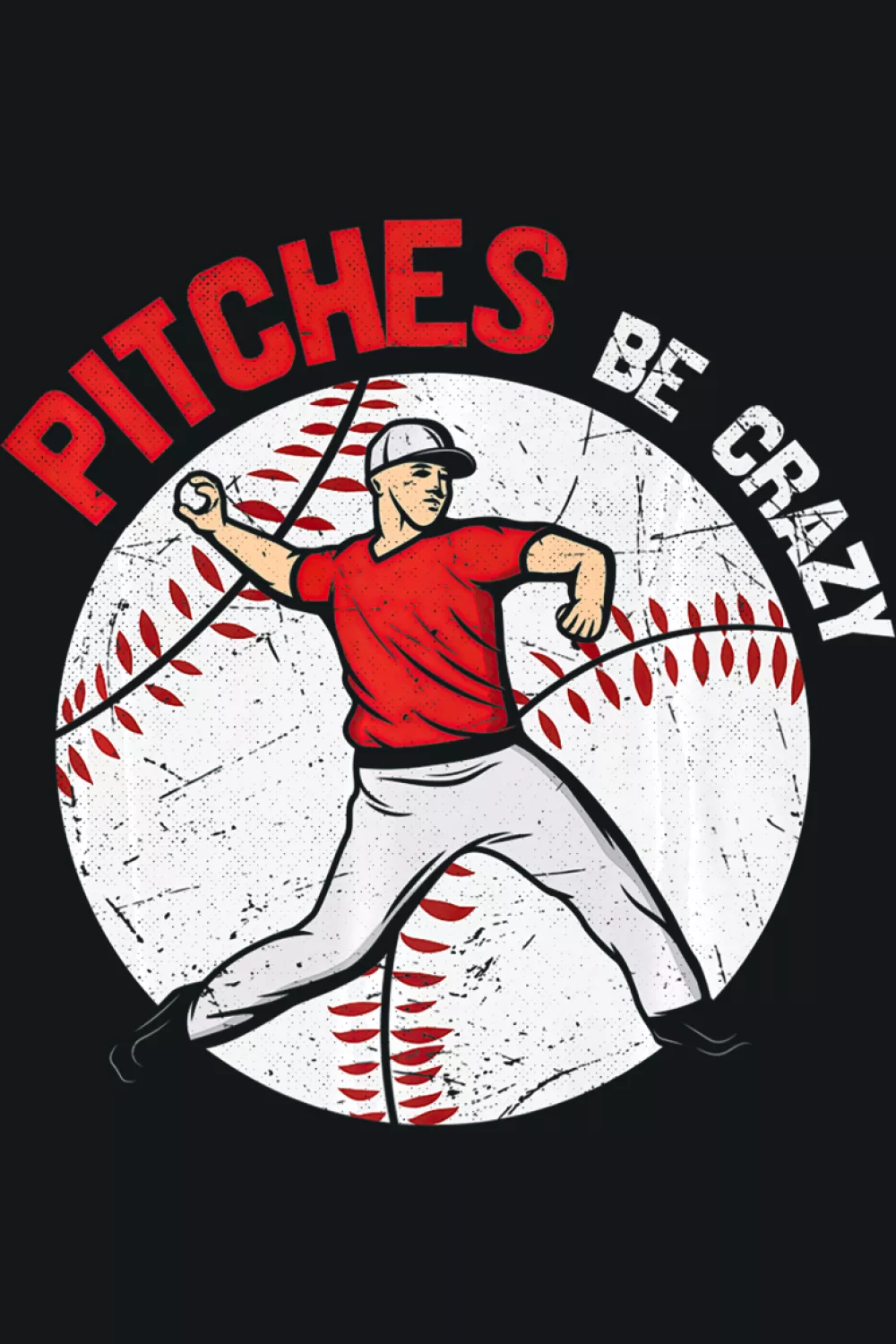 Pitches Be Crazy baseball sport humor graphic with dynamic text.