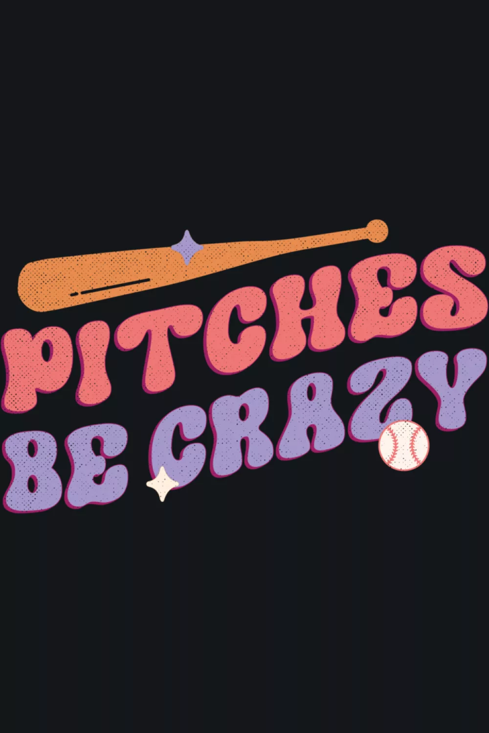 Alternate Pitches Be Crazy humor graphic with sport icons.