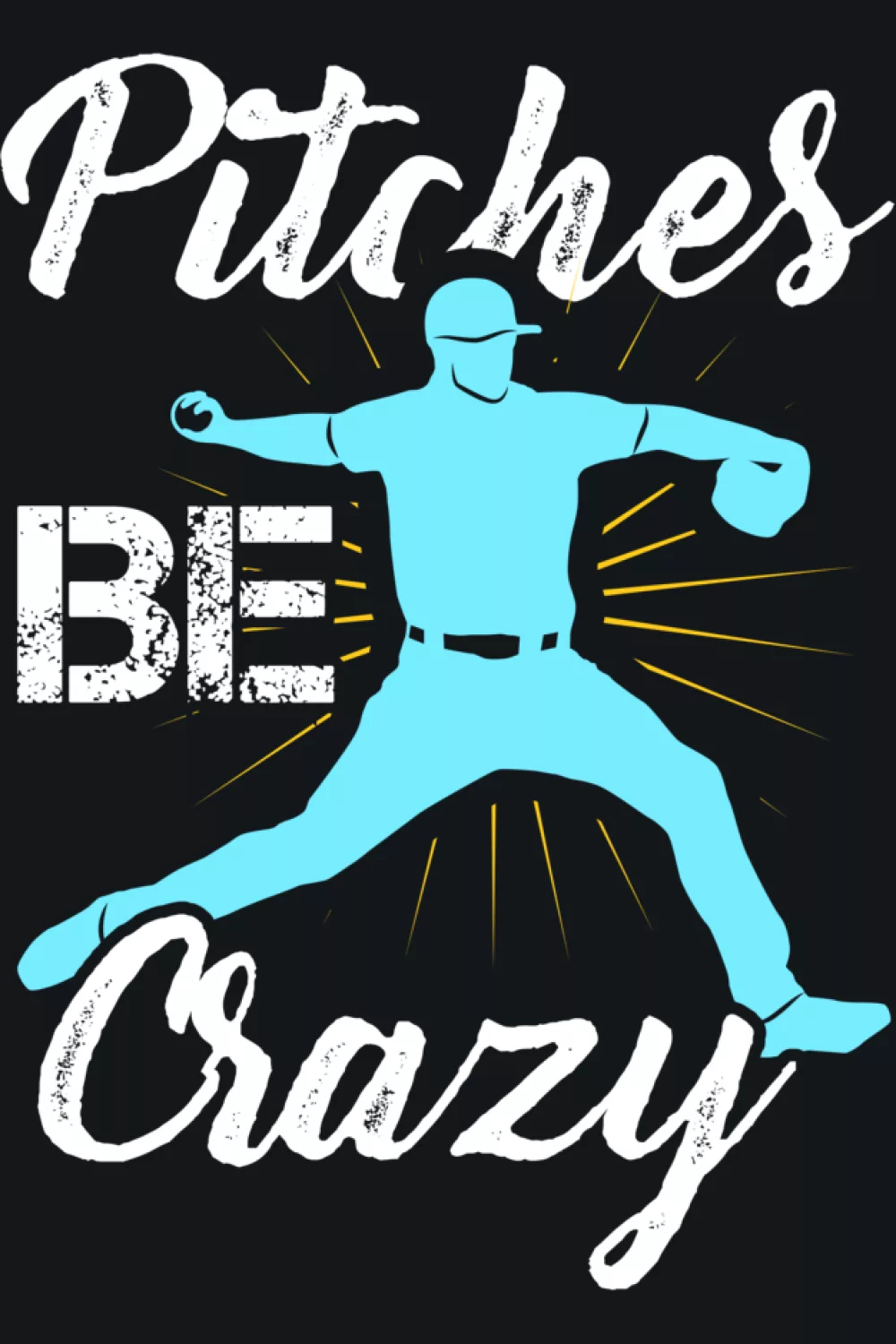 Pitches Be Crazy pitcher shirt with runner sliding into home plate.