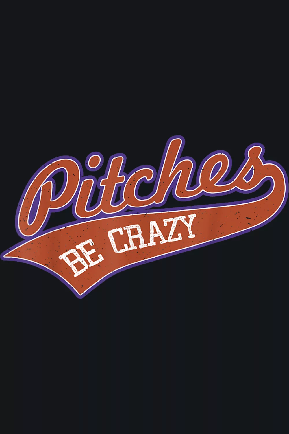 Pitches Be Crazy softball shirt with bright ball graphic.
