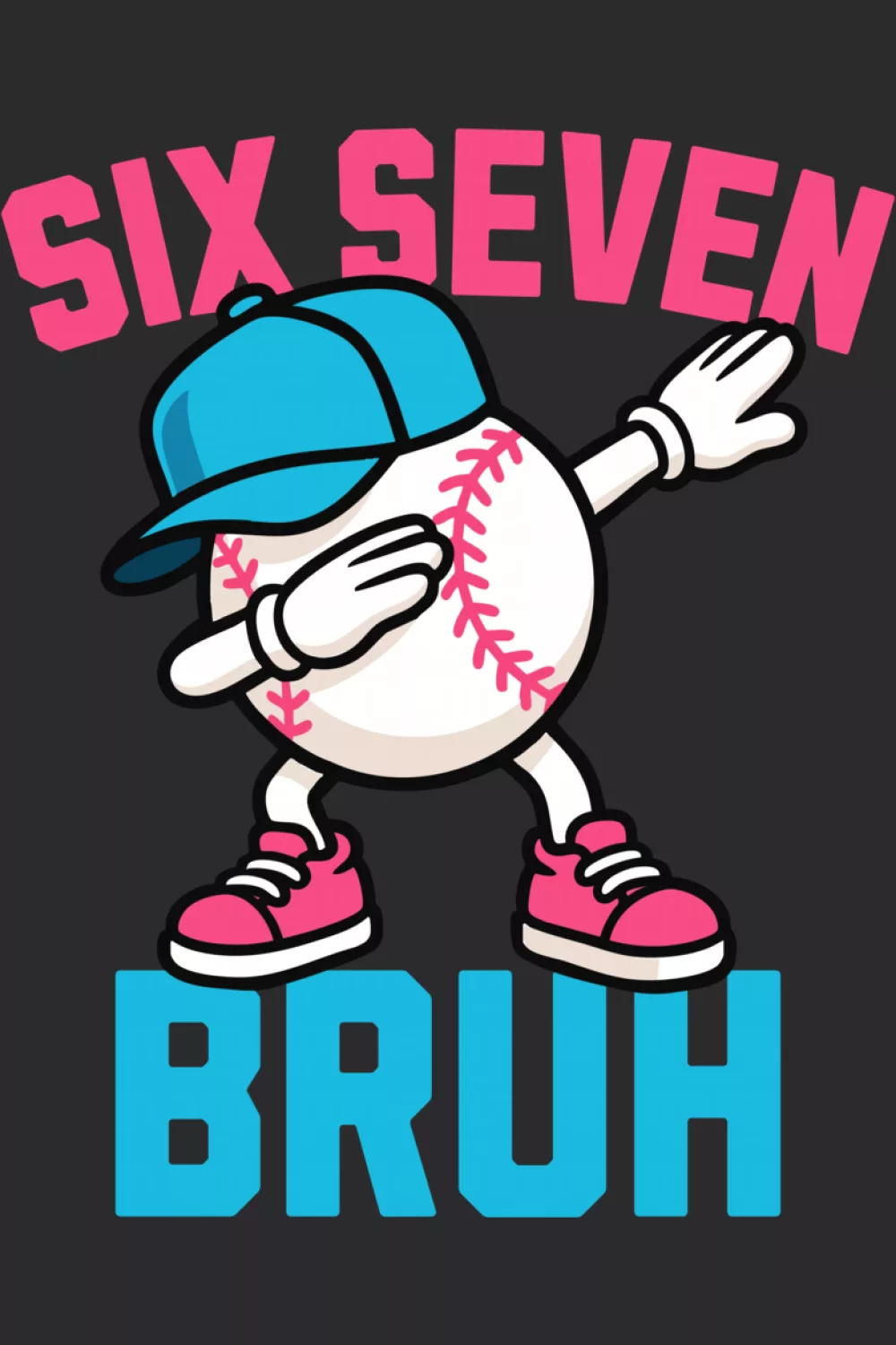 Number themed baseball mascot with six seven bruh text and dab pose