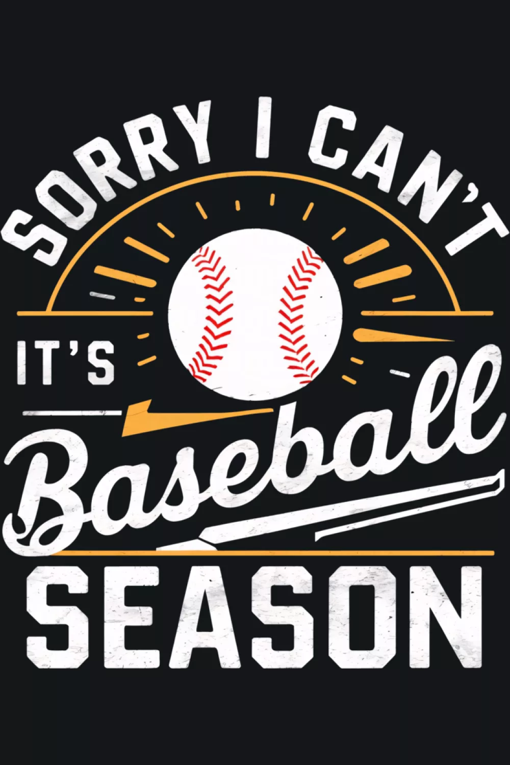 Bold baseball season excuse phrase for fans who want the message to be the first thing people notice.
